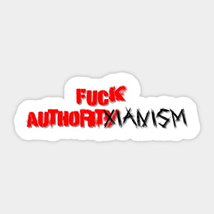 F*ck Authoritarianism Sticker